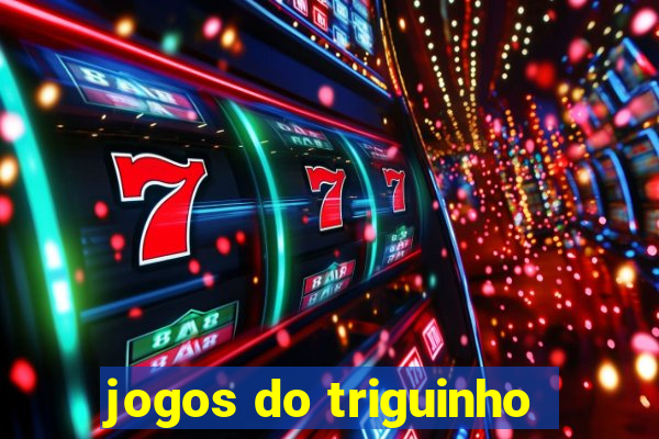 jogos do triguinho